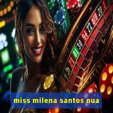 miss milena santos nua